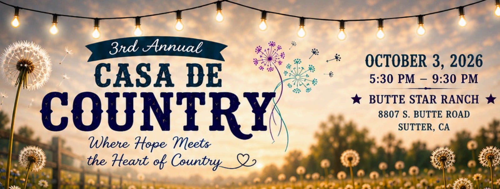 Event banner announcing the 3rd Annual Casa de Country with sunset field, dandelions, and string lights; date Oct 3, 2026, 5:30–9:30 PM at Butte Star Ranch, 8807 S. Butte Road, Sutter, CA.